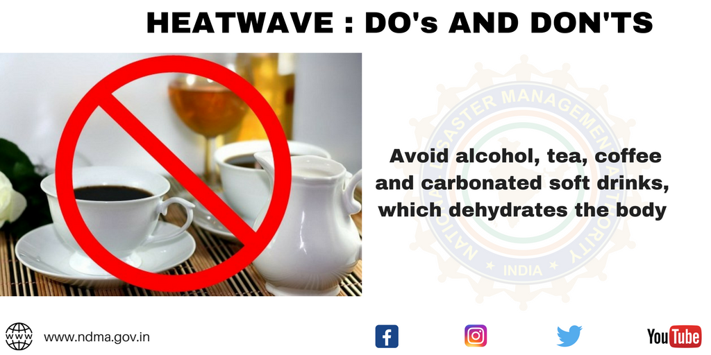 Avoid alcohol, tea, coffee and carbonated soft drinks which dehydrates the body